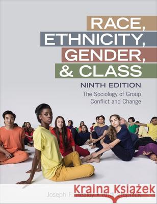 Race, Ethnicity, Gender, and Class: The Sociology of Group Conflict and Change Joseph F. Healey Andi Stepnick 9781544389790 Sage Publications, Inc - książka