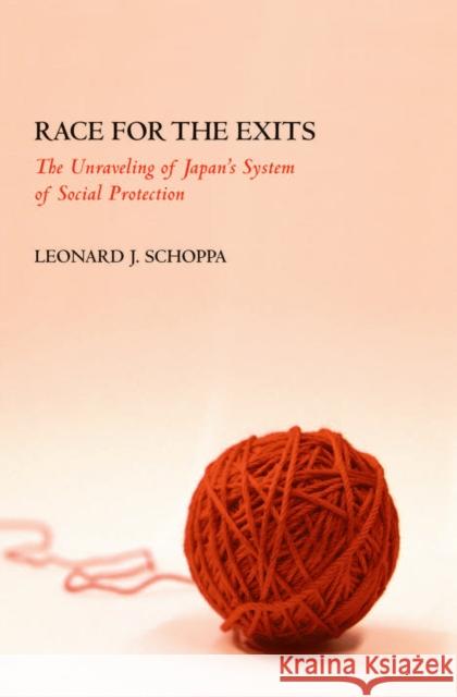 Race for the Exits: The Unraveling of Japan's System of Social Protection Schoppa, Leonard J. 9780801444333 Cornell University Press - książka