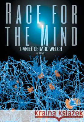 Race for the Mind Daniel G. Welch 9780999381120 Daniel G. Welch - książka