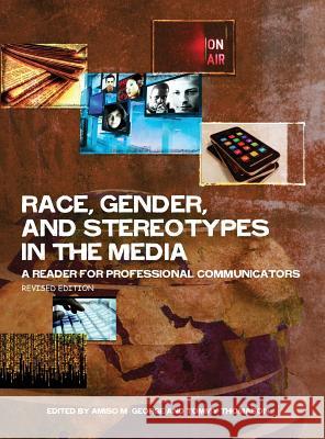 Race, Gender, and Stereotypes in the Media Amiso George 9781516550470 Cognella Academic Publishing - książka