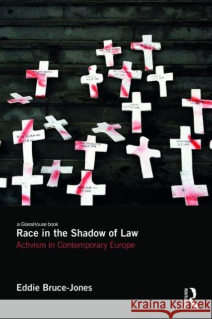 Race in the Shadow of Law: State Violence in Contemporary Europe Eddie Bruce-Jones 9781138649361 Taylor & Francis Ltd - książka