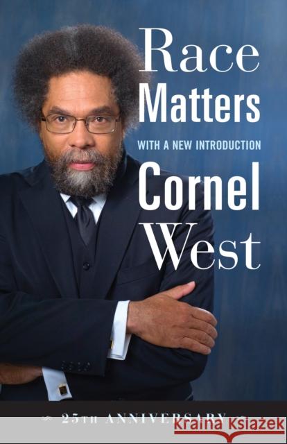 Race Matters, 25th Anniversary: With a New Introduction Cornel West 9780807008836 Beacon Press - książka