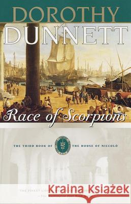 Race of Scorpions: Book Three of the House of Niccolo Dorothy Dunnett Dorothy Dunnett 9780375704796 Vintage Books USA - książka