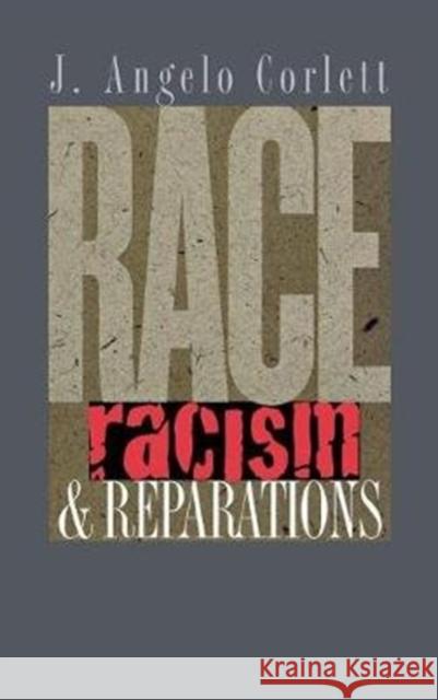 Race, Racism, & Reparations J. Angelo Corlett 9780801441608 Cornell University Press - książka