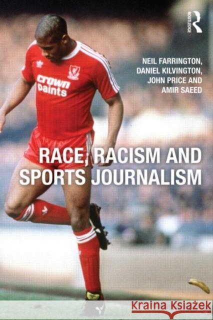 Race, Racism and Sports Journalism Neil Farrington 9780415676403  - książka