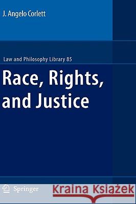 Race, Rights, and Justice J. Angelo Corlett 9781402096518 Springer - książka