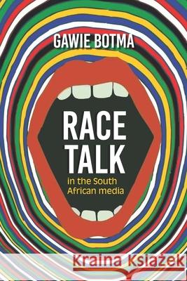 Race Talk in the South African Media Gawie Botma 9781928480280 Sun Press - książka