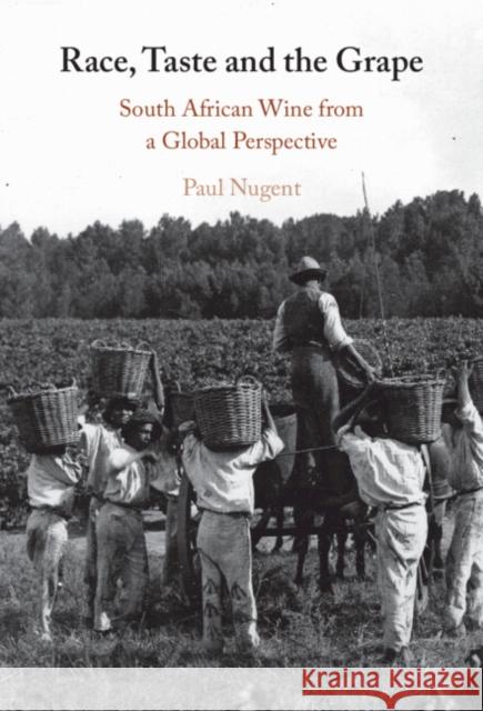 Race, Taste and the Grape Paul (University of Edinburgh) Nugent 9781009184267 Cambridge University Press - książka