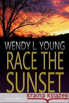 Race the Sunset Wendy L. Young 9781497491106 Createspace - książka