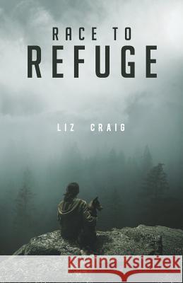 Race to Refuge Liz Craig 9780996259910 Elizabeth Spann Craig - książka