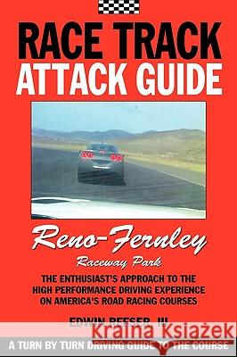 Race Track Attack Guide-Reno Fernley Edwin Benjamin Reeser Matthew Eliot Reeser 9780984172443 Sericin Publishing Company - książka