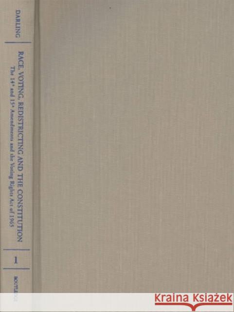 Race, Voting, Redistricting and the Constitution: Sources and Explorations of the Fifteenth Amendment Darling, Marsha 9780815337195 Routledge - książka