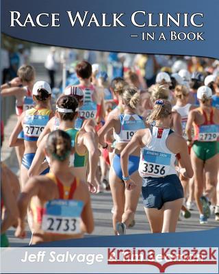 Race Walk Clinic in a Book Jeff Salvage Tim Seaman 9781466282759 Createspace - książka