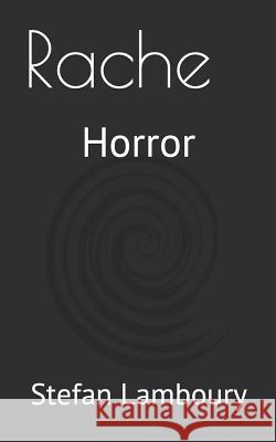 Rache: Horror Stefan Lamboury 9781728849553 Independently Published - książka