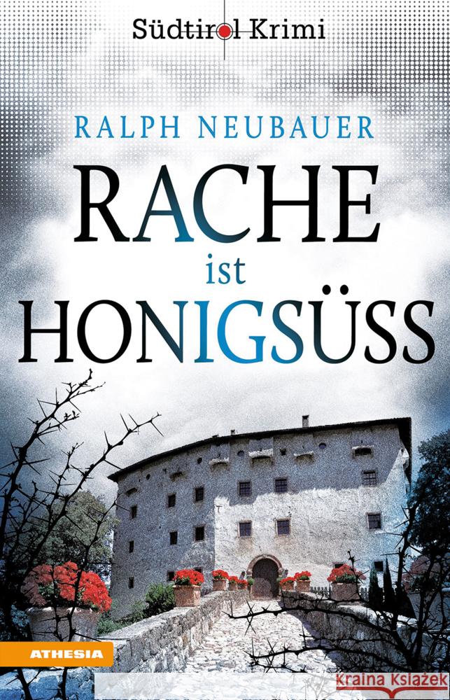 Rache ist honigsüß Neubauer, Ralph 9788868397180 Athesia Buch - książka