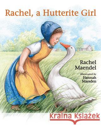 Rachel a Hutterite Girl Rachel Maendel Hannah Marsden 9780836191196 Herald Press - książka