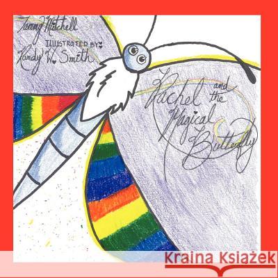Rachel and the Magical Butterfly Tammy Mitchell 9781452083902 AuthorHouse - książka