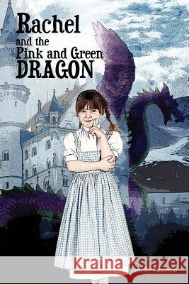 Rachel and the Pink and Green Dragon Janelle Guthrie 9781477281987 Authorhouse - książka