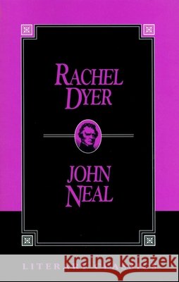 Rachel Dyer John Neal 9781573920490 Prometheus Books - książka