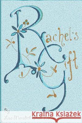 Rachel's Gift: A Devotional Novel Mrs Lisa Meredith Shah Noble 9781542352192 Createspace Independent Publishing Platform - książka