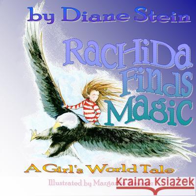 Rachida Finds Magic: A Girl's World Tale Diane Stein Margarita Jimenez 9781493536016 Createspace - książka