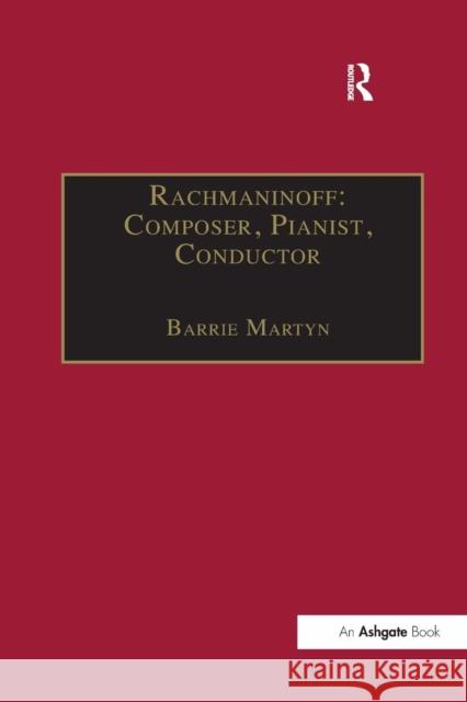 Rachmaninoff: Composer, Pianist, Conductor Barrie Martyn 9781138268012 Routledge - książka