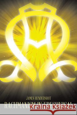 Rachmanism in Ereshkigal James Hendershot 9781490714257 Trafford Publishing - książka