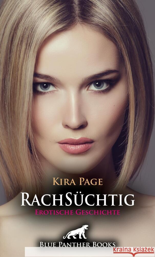 RachSüchtig | Erotische Geschichte + 1 weitere Geschichte Page, Kira 9783756158980 blue panther books - książka