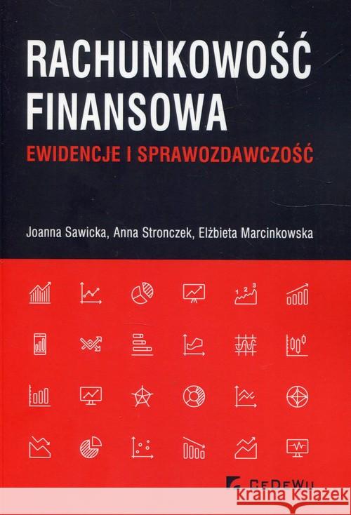 Rachunkowość finansowa Sawicka Joanna Stronczek Anna Marcinkowska Elżbieta 9788381020619 CeDeWu - książka