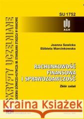 Rachunkowość finansowa i sprawozdawczość Joanna Sawicka, Elżbieta Marcinkowska 9788367427340 Wydawnictwa AGH - książka