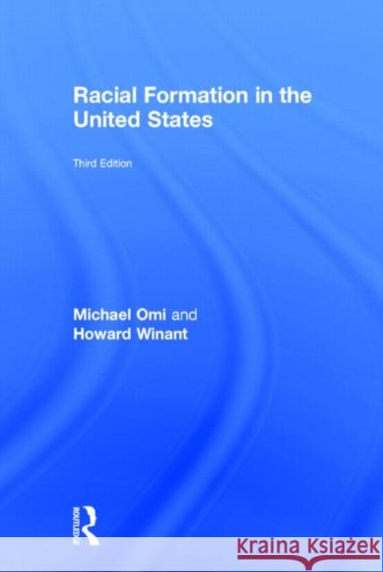 Racial Formation in the United States Michael Omi Howard Winant 9780415520980 Routledge - książka