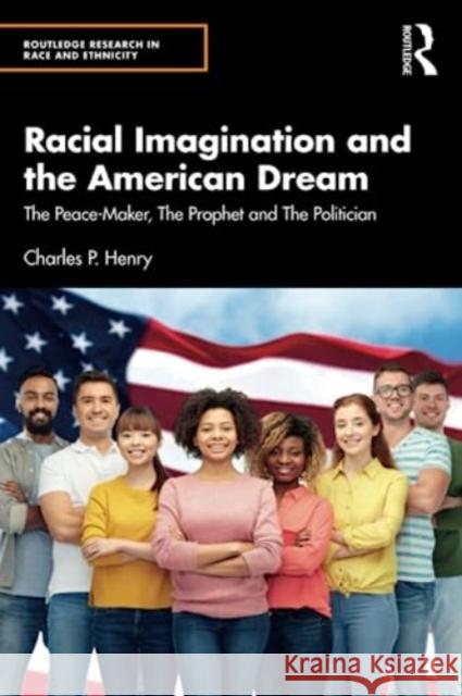Racial Imagination and the American Dream Charles P. (University of California at Berkeley, USA) Henry 9781032404653 Taylor & Francis Ltd - książka