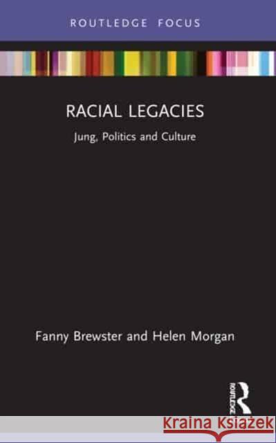 Racial Legacies Helen Morgan 9781032221496 Taylor & Francis Ltd - książka