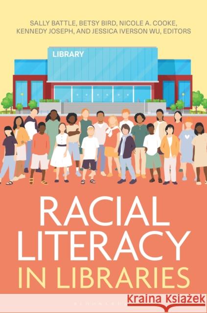 Racial Literacy in Libraries  9798216382126 Bloomsbury Publishing Plc - książka
