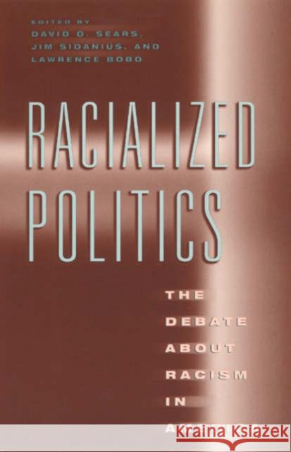 Racialized Politics: The Debate about Racism in America Sears, David O. 9780226744070 University of Chicago Press - książka