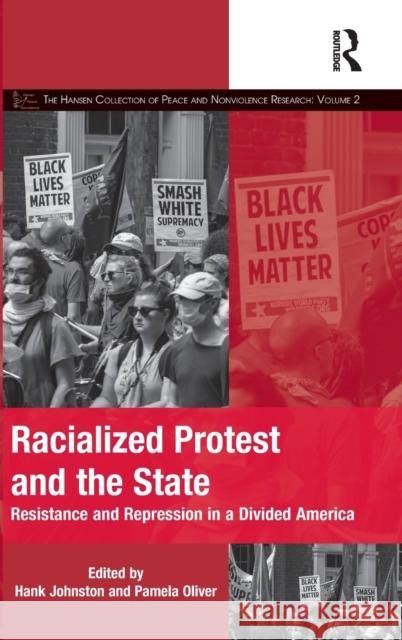 Racialized Protest and the State: Resistance and Repression in a Divided America Johnston, Hank 9780367263539 Routledge - książka
