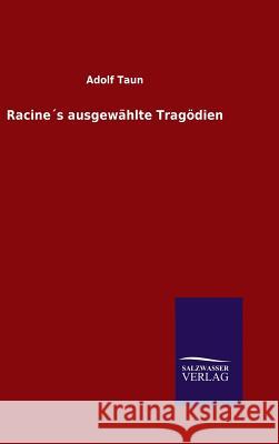 Racine´s ausgewählte Tragödien Adolf Taun 9783846078891 Salzwasser-Verlag Gmbh - książka