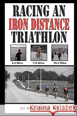 Racing an Iron Distance Triathlon Ryan D. Riell 9781453793091 Createspace - książka
