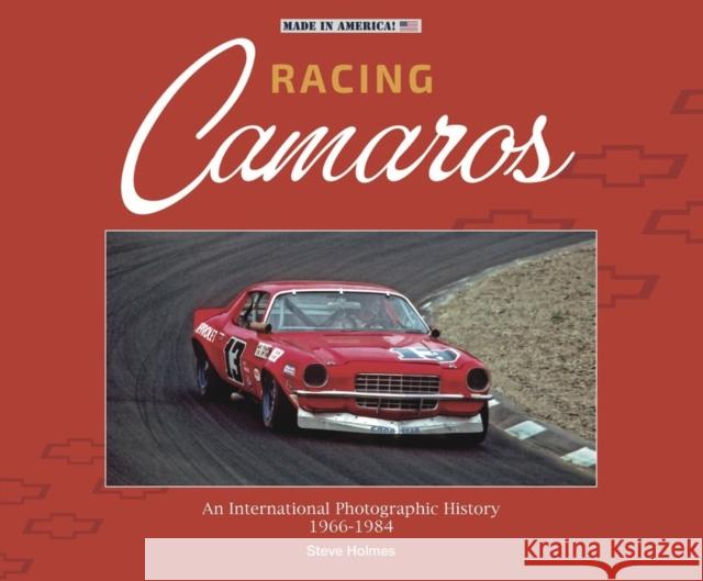 Racing Camaros: An International Photographic History 1966-1984 Holmes, Steve 9781787115125 Veloce Publishing - książka