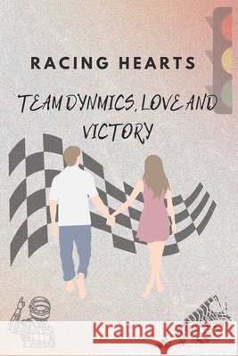 Racing Hearts: Team Dynamics, Love and Victory for the F1 Girlies Tickle, Amelia 9798327571938 Independently Published - książka