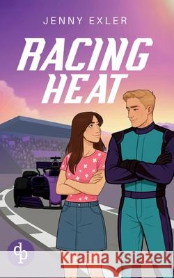 Racing Heat Eine Enemies to Lovers Sports Romance Jenny Exler 9783690905336 DP Verlag - książka