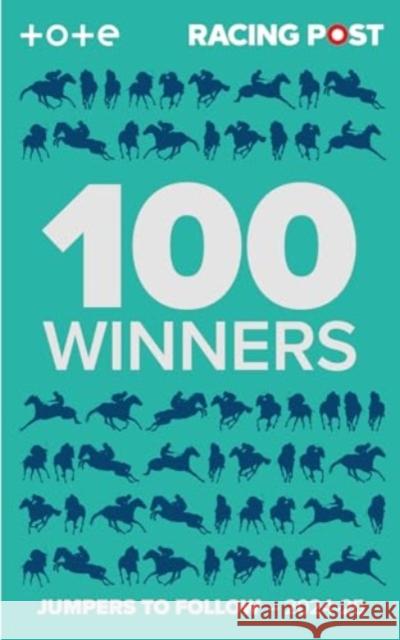 Racing Post 100 Winners: Jumpers to Follow 2024-25 Rodney Pettinga 9781839501494 Pitch Publishing Ltd - książka