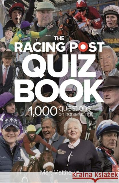 Racing Post Quiz Book Mart Matthews 9781839500145 Pitch Publishing Ltd - książka