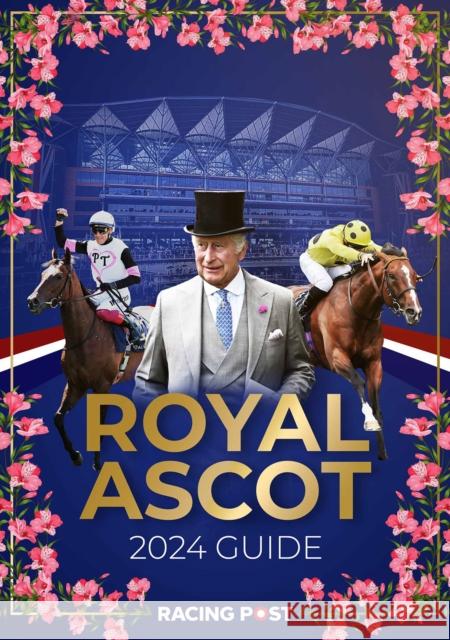 Racing Post Royal Ascot Guide 2024 Nick Pulford 9781839501487 Pitch Publishing Ltd - książka