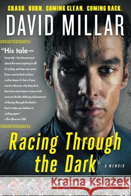 Racing Through the Dark: Crash, Burn, Coming Clean, Coming Back David Millar Jeremy Whittle 9781501133657 Touchstone Books - książka