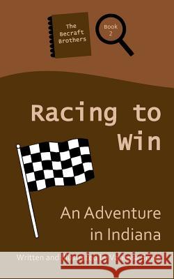 Racing to Win: An Adventure in Indiana Vanessa Small 9780692727140 Small Publishing - książka