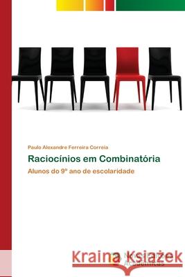 Raciocínios em Combinatória Ferreira Correia, Paulo Alexandre 9783639895704 Novas Edicoes Academicas - książka