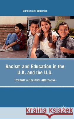 Racism and Education in the U.K. and the U.S.: Towards a Socialist Alternative Cole, Mike 9780230103795 Palgrave MacMillan - książka