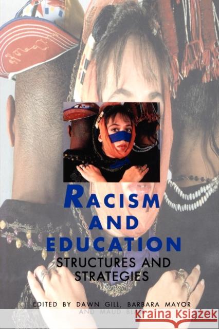 Racism and Education: Structures and Strategies Gill, Dawn 9780803985780 Sage Publications - książka