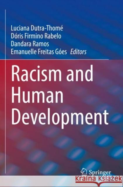 Racism and Human Development Luciana Dutra-Thom? D?ris Firmino Rabelo Dandara Ramos 9783030835477 Springer - książka